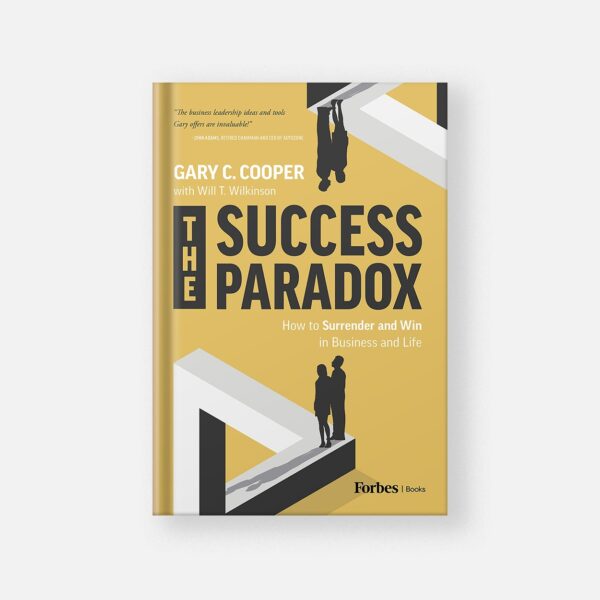 The Success Paradox: How to Surrender & Win in Business and in Life